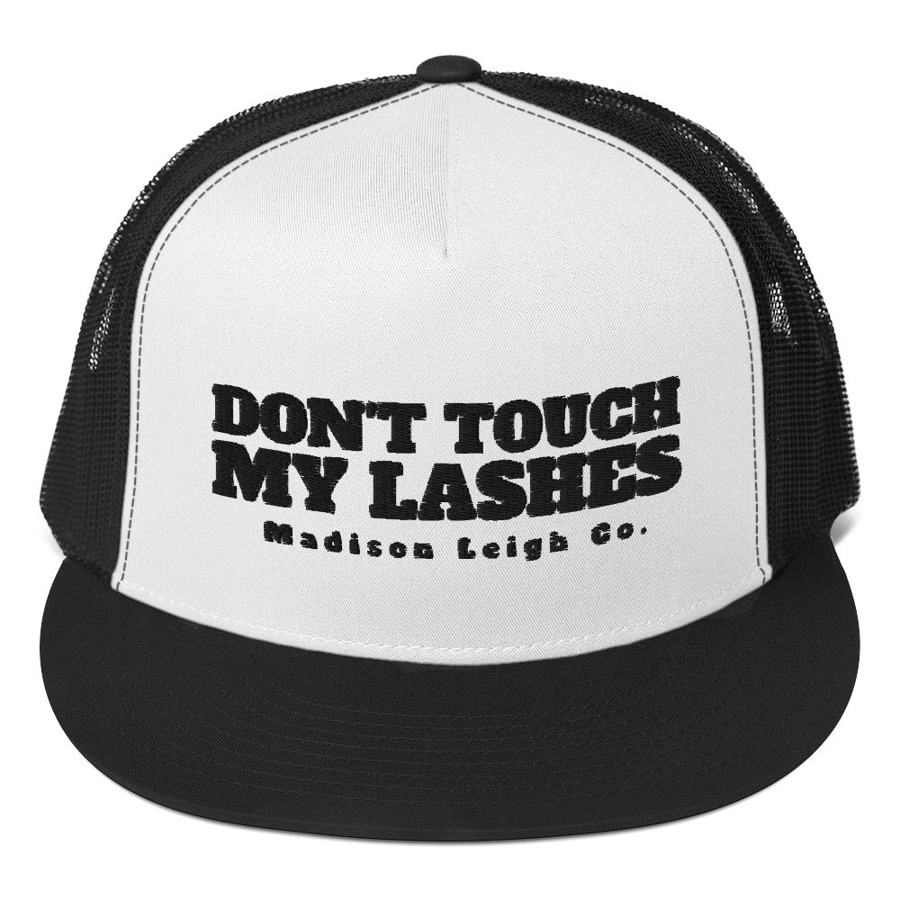 x Lash Artist Apparel- Don't Touch My Lashes Trucker Cap